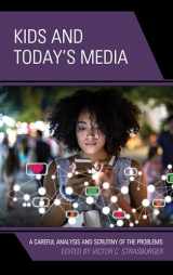 9781475860375-1475860374-Kids and Today’s Media: A Careful Analysis and Scrutiny of the Problems (Volume 2)