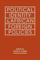 9781685856625-1685856624-Political Identity and African Foreign Policies