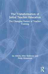 9780415738736-0415738733-The Transformation of Initial Teacher Education: The Changing Nature of Teacher Training