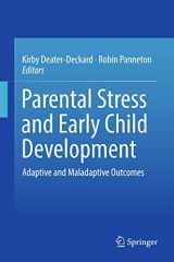 9783319996349-3319996347-Parental Stress and Early Child Development: Adaptive and Maladaptive Outcomes