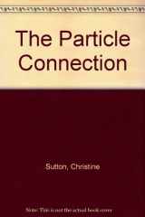 9780671605766-0671605763-The Particle Connection