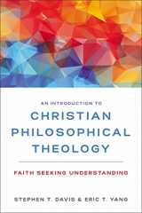 9780310104087-0310104084-An Introduction to Christian Philosophical Theology: Faith Seeking Understanding