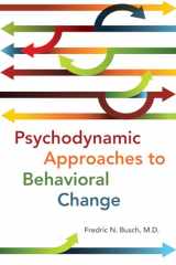 9781615371303-1615371303-Psychodynamic Approaches to Behavioral Change