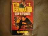 9780523420431-0523420439-Silicon Valley Slaughter (Terminator Series, No. 2)