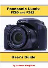 9781093152265-1093152265-Panasonic Lumix FZ80 and FZ82 User's Guide