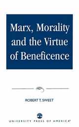 9780761822363-0761822364-Marx, Morality and the Virtue of Beneficence