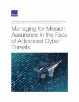 9781977406149-1977406149-Managing for Mission Assurance in the Face of Advanced Cyber Threats