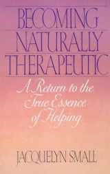 9780553348002-0553348000-Becoming Naturally Therapeutic: A Return To The True Essence Of Helping