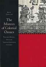 9780804751049-0804751048-The Mixtecs of Colonial Oaxaca: Ñudzahui History, Sixteenth Through Eighteenth Centuries