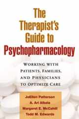 9781593853280-1593853289-The Therapist's Guide to Psychopharmacology: Working with Patients, Families, and Physicians to Optimize Care