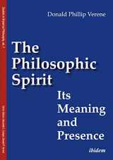 9783838217819-3838217810-The Philosophic Spirit: Its Meaning and Presence (Studies in Historical Philosophy)