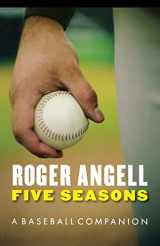 9780803259508-0803259506-Five Seasons: A Baseball Companion