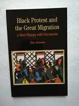 9780312391294-0312391293-Black Protest and the Great Migration: A Brief History with Documents (The Bedford Series in History and Culture)