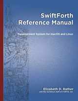 9781075209963-107520996X-SwiftForth Reference Manual: Development System for macOS and Linux
