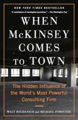 9780593081877-0593081870-When McKinsey Comes to Town: The Hidden Influence of the World's Most Powerful Consulting Firm