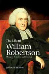 9781474432283-147443228X-The Life of William Robertson: Minister, Historian, and Principal
