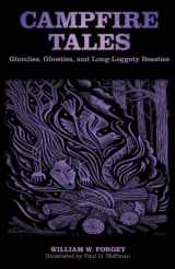 9780762770243-0762770244-Campfire Tales: Ghoulies, Ghosties, And Long-Leggety Beasties, Third Edition (Campfire Books)