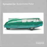 9780956433930-0956433936-Buckminster Fuller: Dymaxion Car