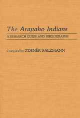 9780313253546-0313253544-The Arapaho Indians: A Research Guide and Bibliography (Bibliographies and Indexes in Anthropology)