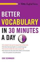 9781564142474-1564142477-Better Vocabulary in 30 Minutes a Day (Better English series)