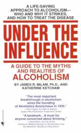 9780553274875-0553274872-Under the Influence: A Guide to the Myths and Realities of Alcoholism