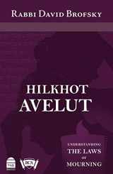 9781592644612-1592644619-Hilkhot Avelut: Understanding the Laws of Mourning