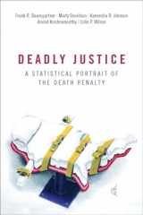 9780190841546-0190841540-Deadly Justice: A Statistical Portrait of the Death Penalty