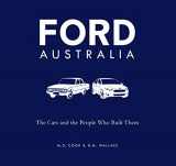 9781742579214-1742579213-Ford Australia: The Cars and the People Who Built Them