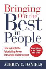 9781259644900-1259644901-Bringing Out the Best in People: How to Apply the Astonishing Power of Positive Reinforcement, Third Edition