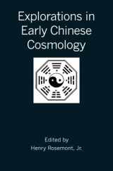 9781419643835-1419643835-Explorations in Early Chinese Cosmology (Journal of the American Academy of Religion Studies)