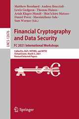 9783662639573-3662639572-Financial Cryptography and Data Security. FC 2021 International Workshops: CoDecFin, DeFi, VOTING, and WTSC, Virtual Event, March 5, 2021, Revised Selected Papers (Security and Cryptology)