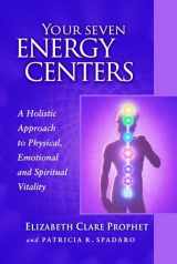 9780922729562-0922729565-Your Seven Energy Centers: A Holistic Approach to Physical, Emotional and Spiritual Vitality (Pocket Guides to Practical Spirituality)