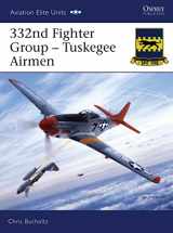 9781846030444-1846030447-332nd Fighter Group: Tuskegee Airmen (Aviation Elite Units, 24)