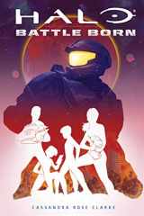 9781338253641-1338253646-Halo: Battle Born (Battle Born: A Halo Young Adult Novel Series #1) (1)