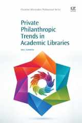 9781843346180-1843346184-Private Philanthropic Trends in Academic Libraries (Chandos Information Professional Series)