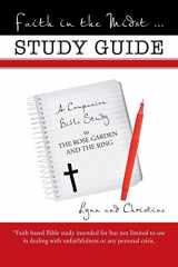 9781512727494-1512727490-Faith in the Midst . . . Study Guide: A Companion Bible Study to The Rose Garden and the Ring
