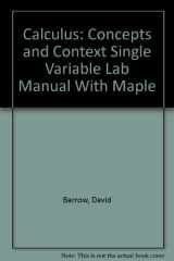 9780534344429-0534344429-CalcLabs with Maple for Stewart’s Single Variable Calculus: Concepts and Contexts, Single Variable