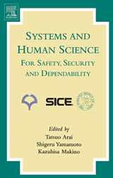9780444518132-0444518134-Systems and Human Science - For Safety, Security and Dependability: Selected Papers of the 1st International Symposium SSR 2003, Osaka, Japan, November 2003