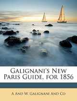 9781149077443-1149077441-Galignani's New Paris Guide, for 1856