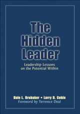 9781412904995-1412904994-The Hidden Leader: Leadership Lessons on the Potential Within