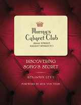 9780750991322-0750991321-Murray's Cabaret Club: Discovering Soho's Secret