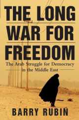 9780471739012-0471739014-The Long War for Freedom: The Arab Struggle for Democracy in the Middle East