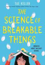 9781524715663-1524715662-The Science of Breakable Things