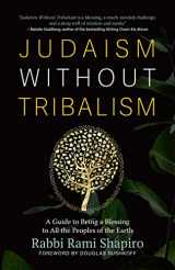 9781948626651-1948626659-Judaism Without Tribalism: A Guide to Being a Blessing to All the Peoples of the Earth