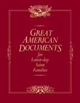 9781606419526-1606419528-Great American Documents for Latter-day Saint Families
