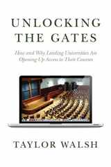 9780691148748-0691148740-Unlocking the Gates: How and Why Leading Universities Are Opening Up Access to Their Courses (The William G. Bowen Series, 57)