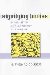 9780472050697-0472050699-Signifying Bodies: Disability in Contemporary Life Writing (Corporealities: Discourses Of Disability)