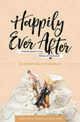 9781941114230-1941114237-Happily Ever After: Finding Grace in the Messes of Marriage