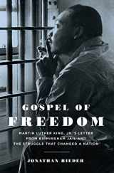 9781620400586-1620400588-Gospel of Freedom: Martin Luther King, Jr.’s Letter from Birmingham Jail and the Struggle That Changed a Nation