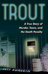 9780813049328-0813049326-Trout: A True Story of Murder, Teens, and the Death Penalty